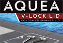 V-LOCK CONCEALED SKIMMER LID